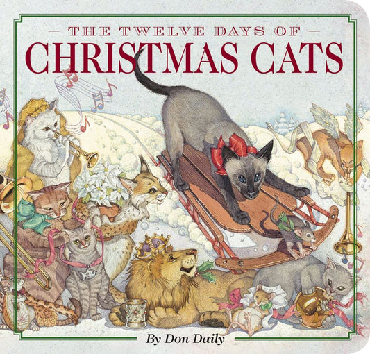 Twelve Days of Christmas Cats Board Book: Celebrate the Holiday Season with 12 Playful Felines