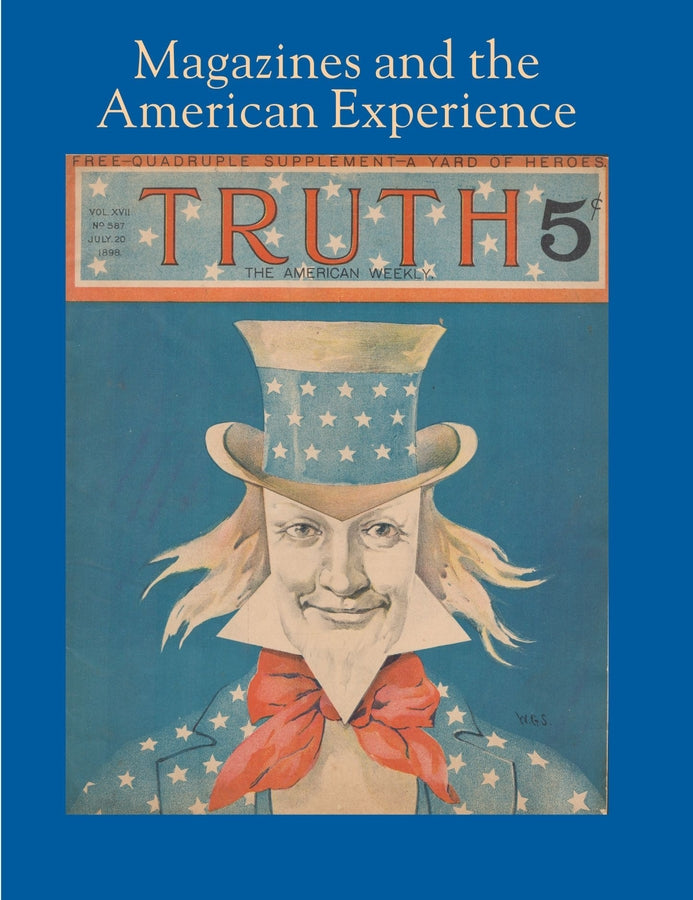 Magazines and the American Experience: Highlights from the Collection of Steven Lomazow, M.D. cover