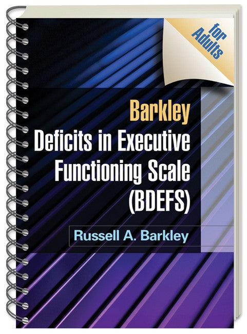Barkley Deficits in Executive Functioning Scale (BDEFS for Adults):