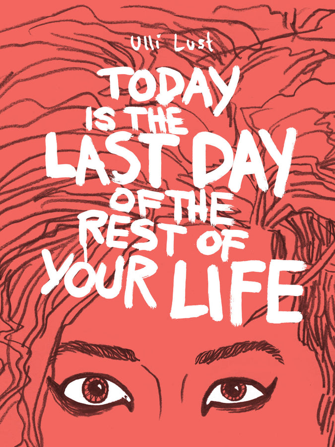 Today is the Last Day of the Rest of Your Life cover