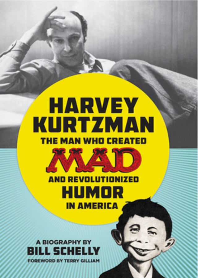 Harvey Kurtzman: The Man Who Created Mad and Revolutionized Humor in America cover