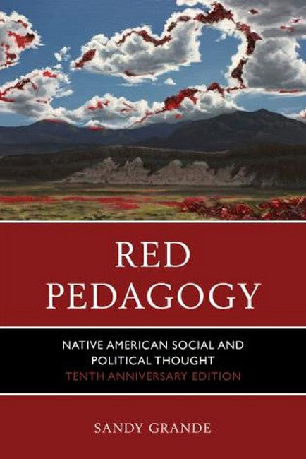 Red Pedagogy: Native American Social and Political Thought 10ed