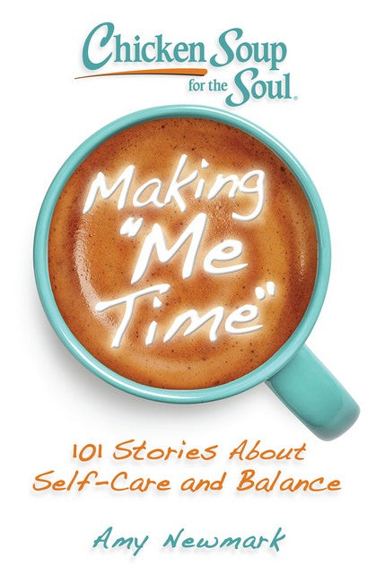Chicken Soup for the Soul: Making Me Time cover