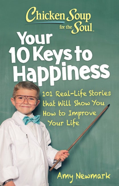 Chicken Soup for the Soul: Your 10 Keys to Happiness cover