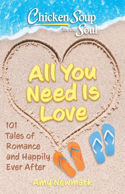 Chicken Soup for the Soul: All You Need Is Love cover