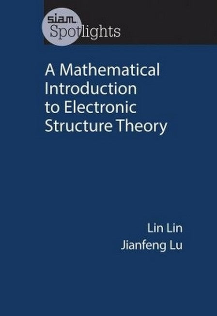 A Mathematical Introduction to Electronic Structure Theory cover