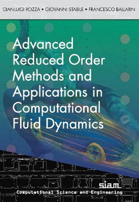 Advanced Reduced Order Methods  and Applications in Computational FluidDynamics cover