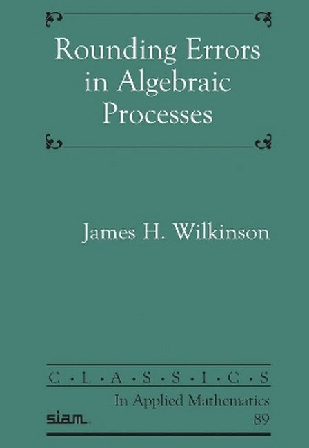 Rounding Errors in Algebraic Processes cover