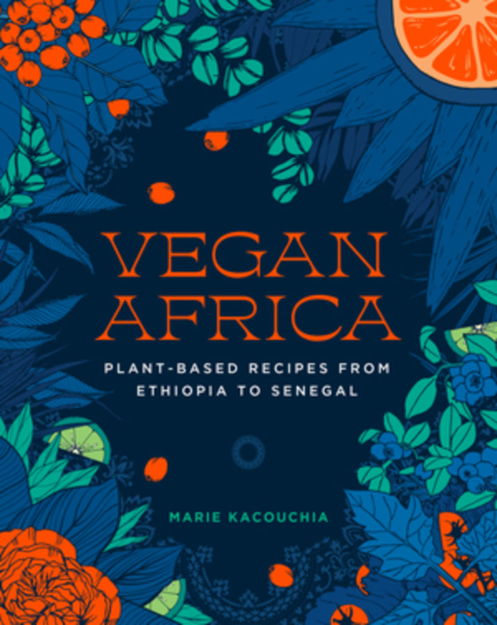 Vegan Africa: Plant-Based Recipes from Ethiopia to Senegal cover
