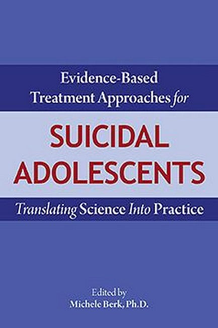 Evidence-Based Treatment Approaches for Suicidal Adolescents cover