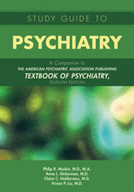 Study Guide to Psychiatry: A Companion to The American Psychiatric Association Publishing Textbook