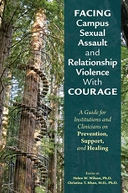 Facing Campus Sexual Assault and Relationship Violence With Courage cover