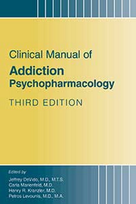Clinical Manual of Addiction Psychopharmacology cover