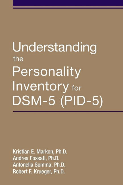 Understanding the Personality Inventory for DSM-5 (PID-5):