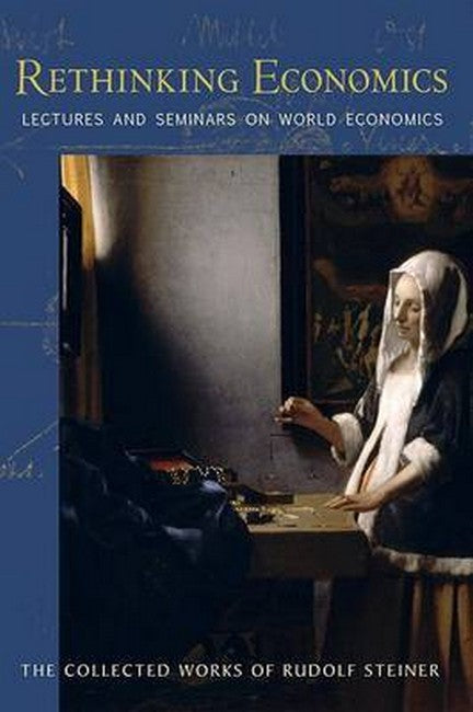 Rethinking Economics: Lectures and Seminars on World Economics