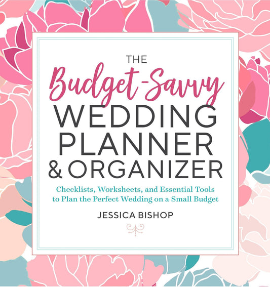 The Budget-Savvy Wedding Planner & Organizer