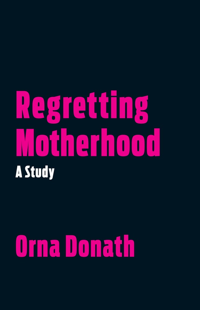 Regretting Motherhood book cover