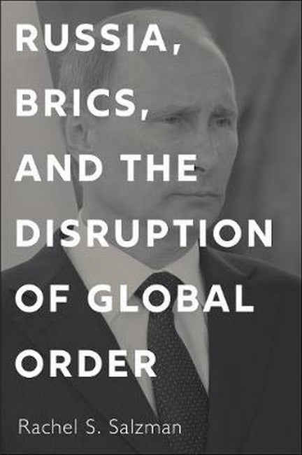 Russia, BRICS, and the Disruption of Global Order cover