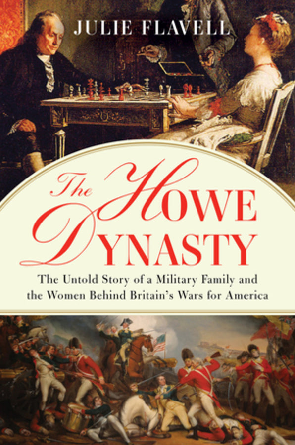 The Howe Dynasty: The Untold Story of a Military Family and the Women Behind Britain's Wars for America cover