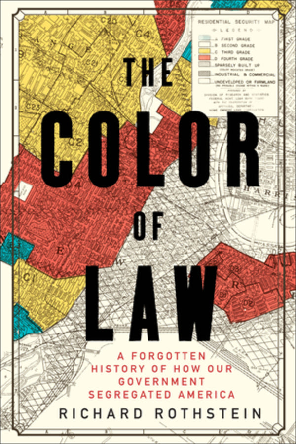 The Color of Law: A Forgotten History of How Our Government Segregated America cover