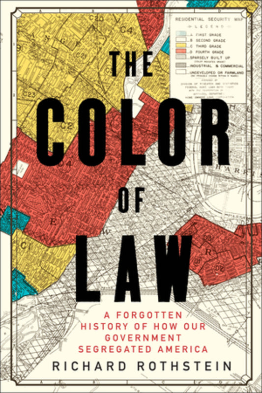 The Color of Law: A Forgotten History of How Our Government Segregated America cover