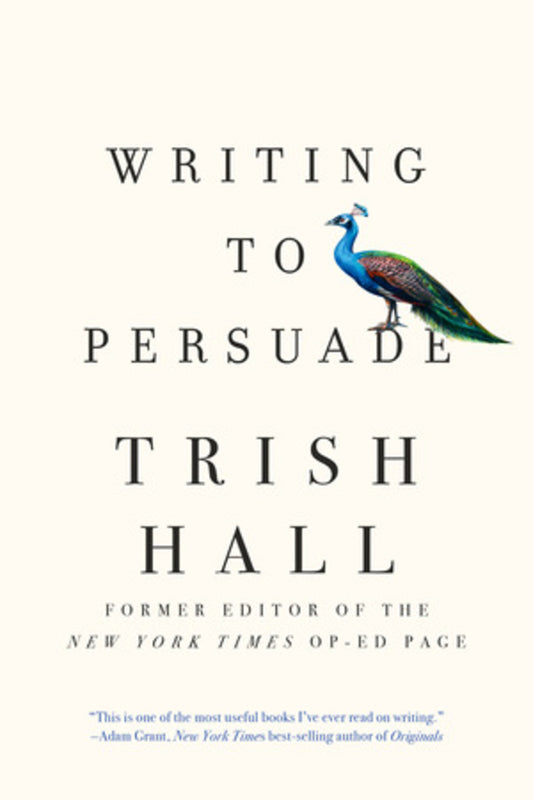 Writing to Persuade: How to Bring People Over to Your Side cover