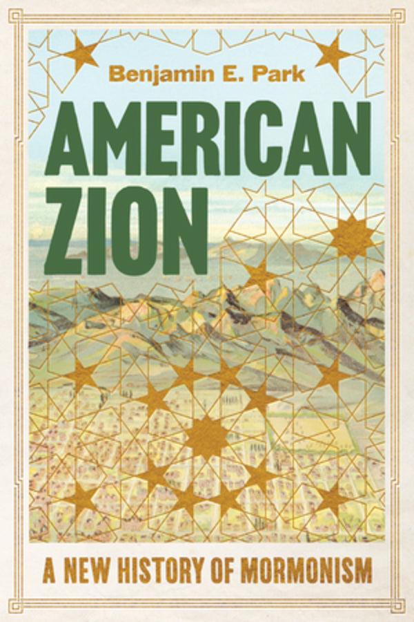 American Zion: A New History of Mormonism cover