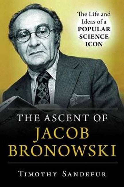 The Ascent of Jacob Bronowski cover