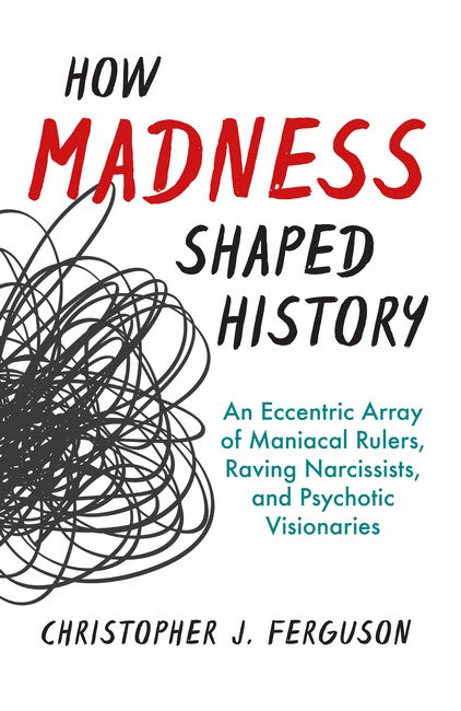How Madness Shaped History cover