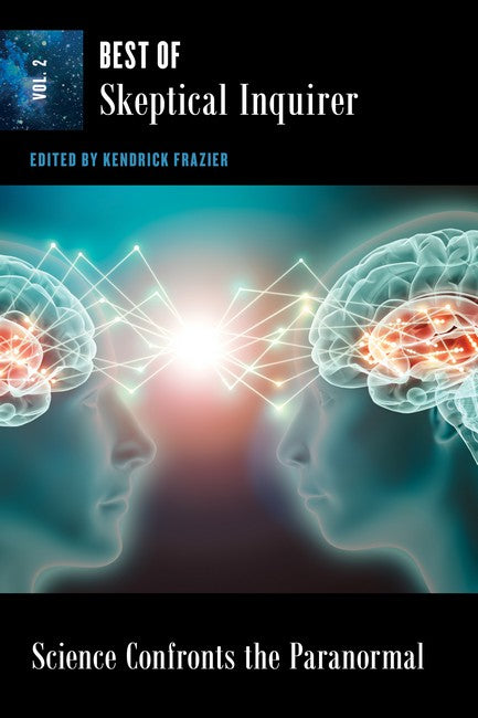Science Confronts the Paranormal: Best of Skeptical Inquirer Vol.2