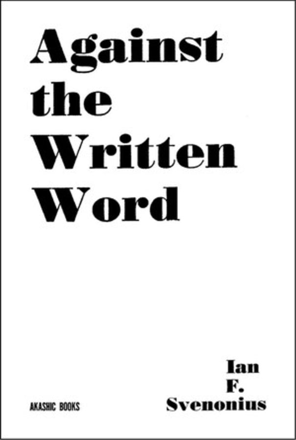 Against the Written Word: Toward a Universal Illiteracy cover