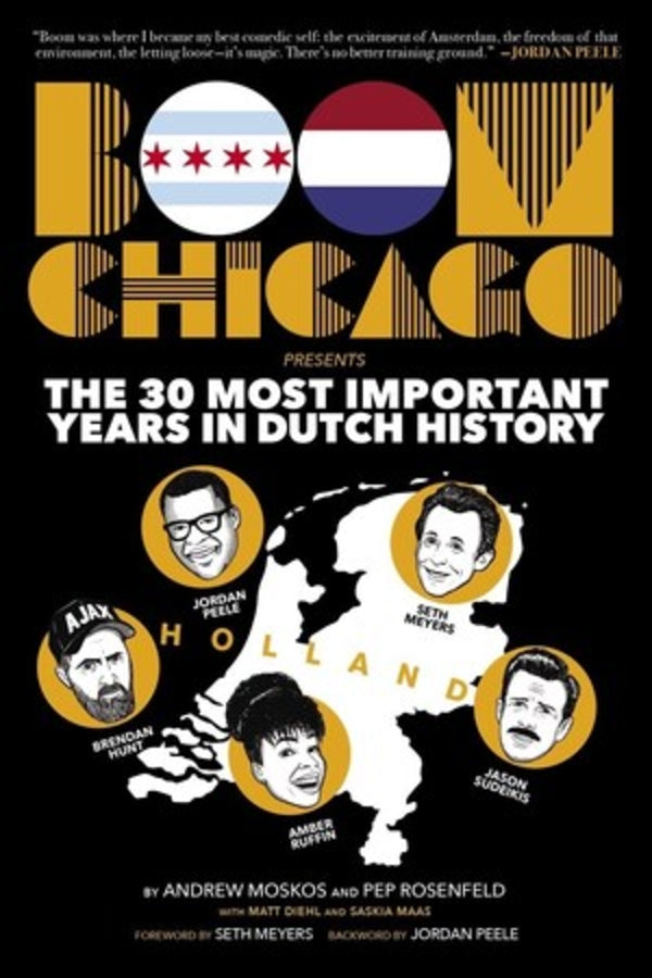 Boom Chicago Presents the 30 Most Important Years in Dutch History cover