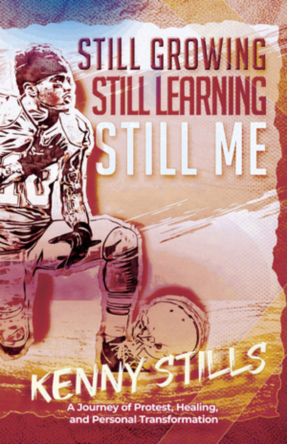 Still Growing, Still Learning, Still Me: A Journey of Protest, Healing, and Personal Transformation cover