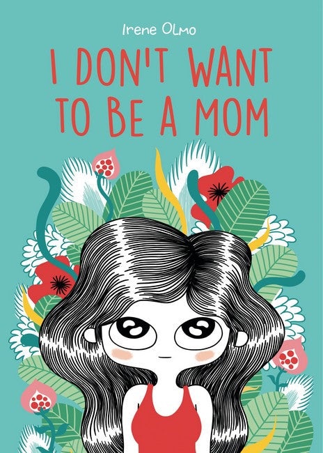 I Don't Want to Be a Mom cover