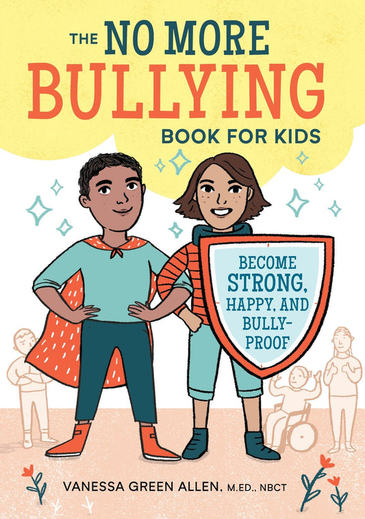 The No More Bullying Book for Kids