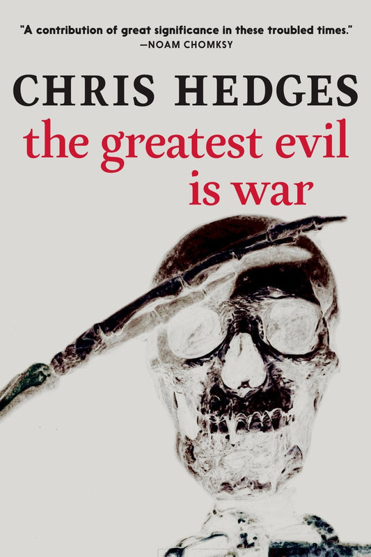 The Greatest Evil is War