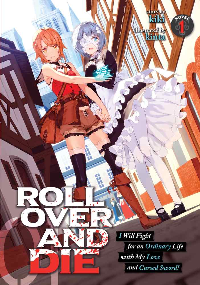 ROLL OVER AND DIE: I Will Fight for an Ordinary Life with My Love and Cursed Sword! (Light Novel) Vol. 1 book cover