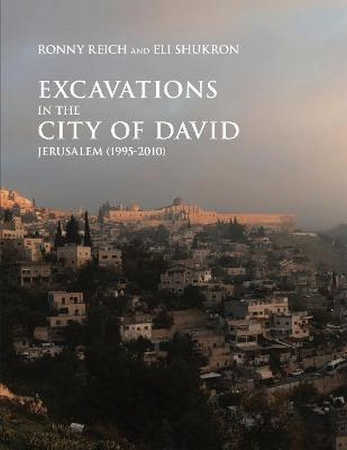 Excavations in the City of David, Jerusalem (1995-2010) cover