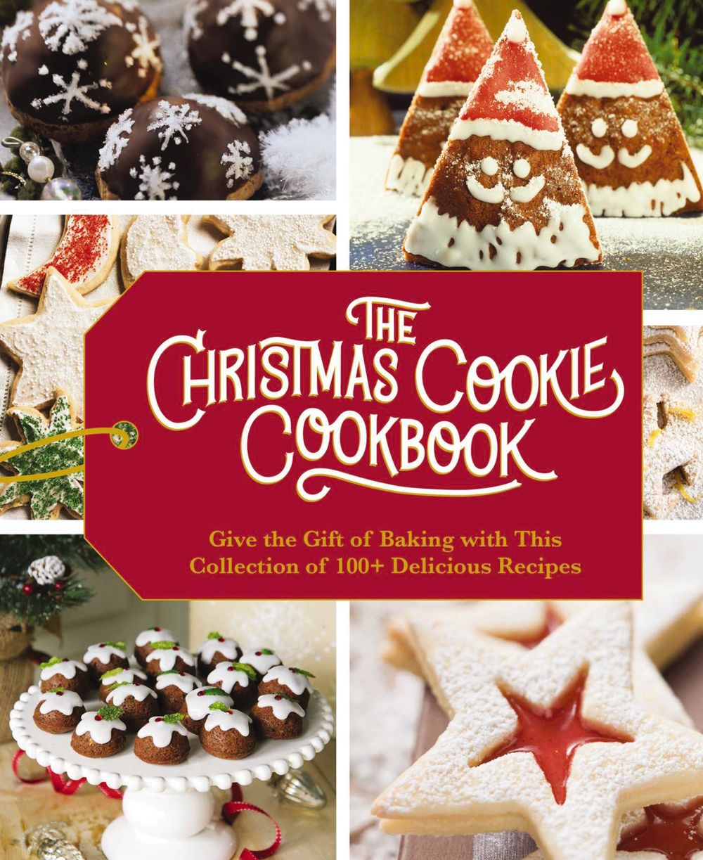Christmas Cookie Cookbook: Over 100 Recipes to Celebrate the Season