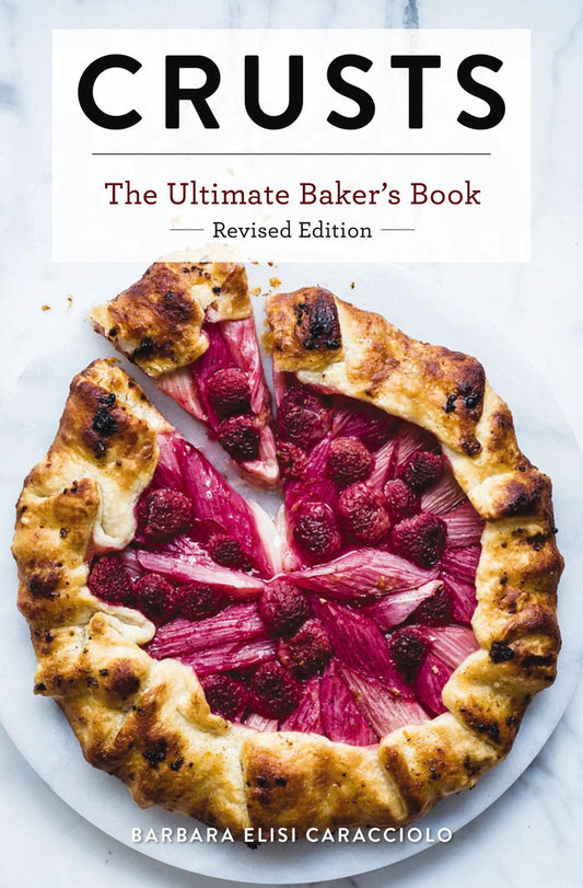 Crusts: The Ultimate Baker's Book (Revised Edition)