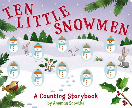Ten Little Snowmen: A Magical Counting Storybook (A Sensory Math Learning Activity Book for Toddlers)