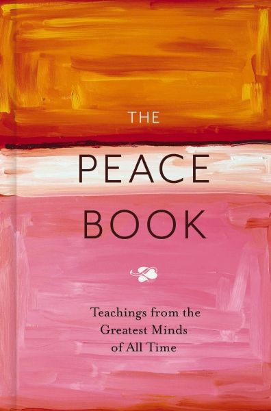 Peace Book: Teachings from the Greatest Minds of All Time