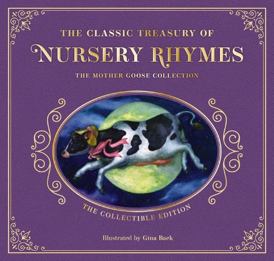 Complete Collection of Mother Goose Nursery Rhymes  The Collectible Leather Edition