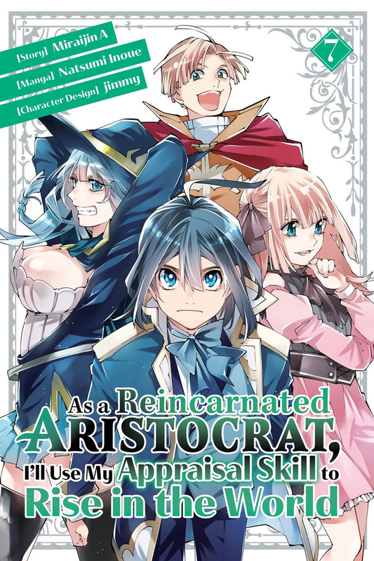 As a Reincarnated Aristocrat, I'll Use My Appraisal Skill to Rise in the World 7(manga)