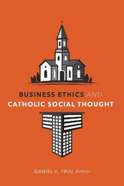 Business Ethics and Catholic Social Thought cover