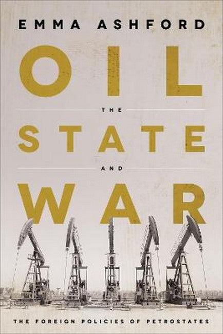 Oil, the State, and War cover
