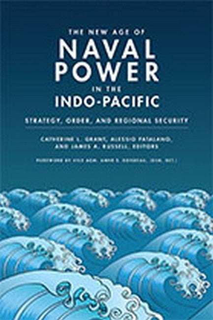 The New Age of Naval Power in the Indo-Pacific cover