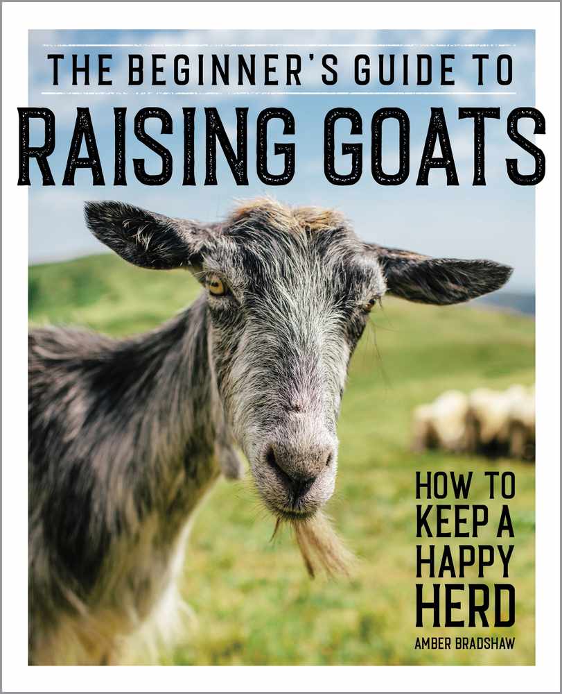 The Beginner's Guide to Raising Goats book cover