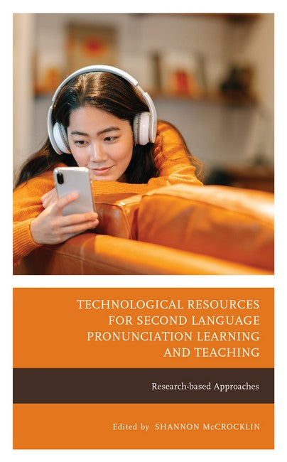 Technological Resources for Second Language Pronunciation Learning and T: Research-based Approaches