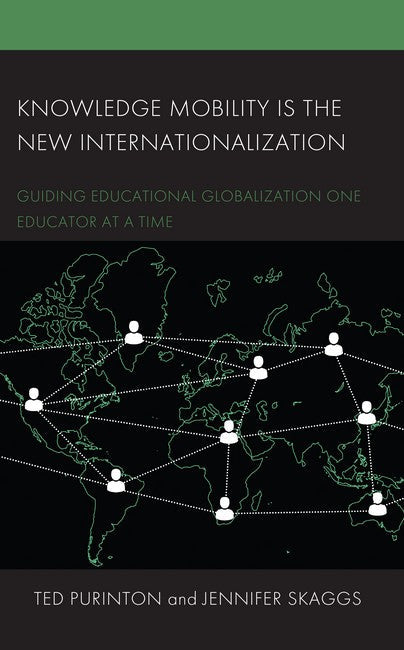Knowledge Mobility is the New Internationalization: Guiding Educational Globalization One Educator at a Time